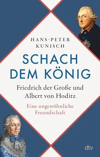 Produktbild: Schach dem König: Friedrich der Große und Albert von Hoditz. Eine ungewöhnliche Freundschaft