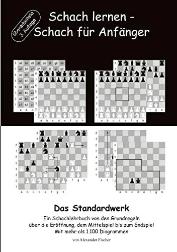 Produktbild: Schach lernen - Schach für Anfänger - Das Standardwerk: Ein Schachlehrbuch von den Grundregeln über die Eröffnung, dem Mittelspiel bis zum Endspiel Mit mehr als 1.000 Diagrammen