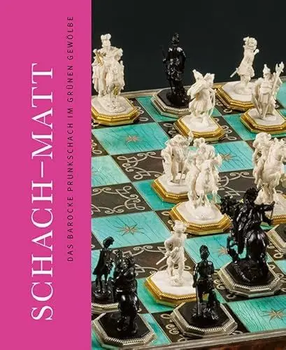 Produktbild: Schach-Matt: Das barocke Prunkschach im Grünen Gewölbe