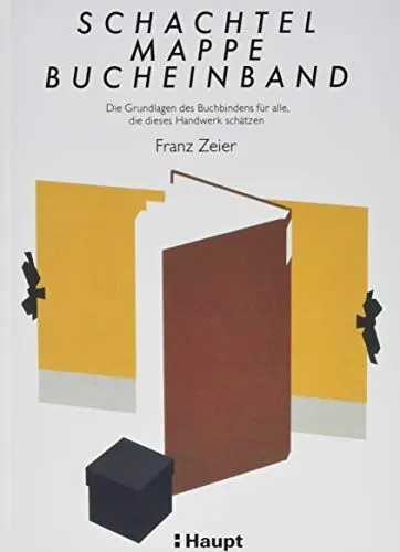 Produktbild: Schachtel, Mappe, Bucheinband: Die Grundlagen des Buchbindens für alle, die dieses Handwerk schätzen