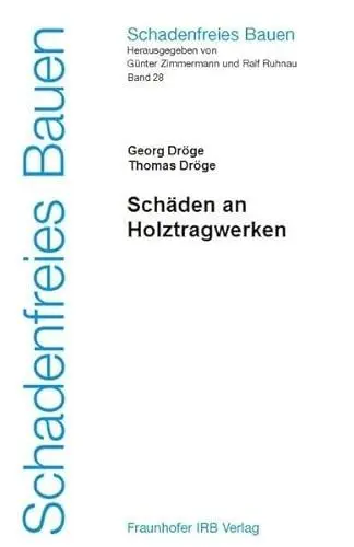 Produktbild: Schadenfreies Bauen Band 28: Schäden an Holztragwerken