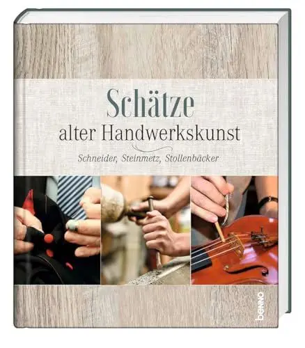 Produktbild: Schätze alter Handwerkskunst: Schneider, Steinmetz, Stollenbäcker u. v. a.