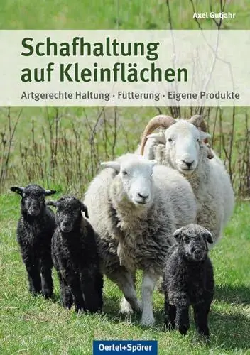 Produktbild: Schafhaltung auf Kleinflächen: Artgerechte Haltung, Fütterung, eigene Produkte