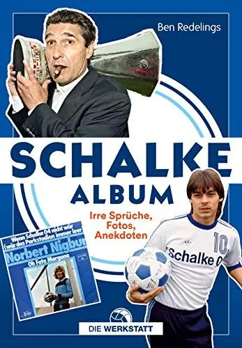 Produktbild: Schalke-Album: Unvergessliche Sprüche, Fotos, Anekdoten