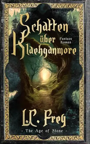 Produktbild: Schatten über Klaehganmore: Ein episches High Fantasy Abenteuer (The Age of Stone, Band 2)