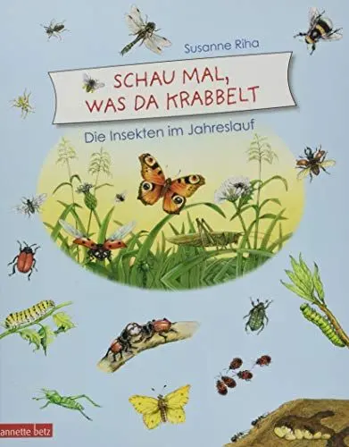 Produktbild: Schau mal, was da krabbelt: Die Insekten im Jahreslauf