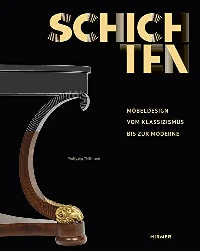 Produktbild: Schichten: Möbeldesign vom Klassizismus bis zur Moderne