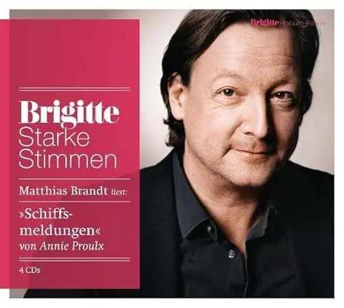 Produktbild: Schiffsmeldungen: Starke Stimmen. BRIGITTE Hörbuch-Edition