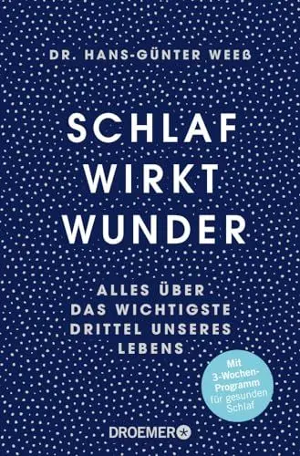 Produktbild: Schlaf wirkt Wunder: Alles über das wichtigste Drittel unseres Lebens | Jetzt als Taschenbuch: das Drei-Wochen-Programm für guten Schlaf