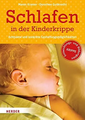 Produktbild: Schlafen in der Kinderkrippe: Achtsame und konkrete Gestaltungsmöglichkeiten