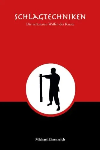 Produktbild: Schlagtechniken: Die verlorenen Waffen des Karate