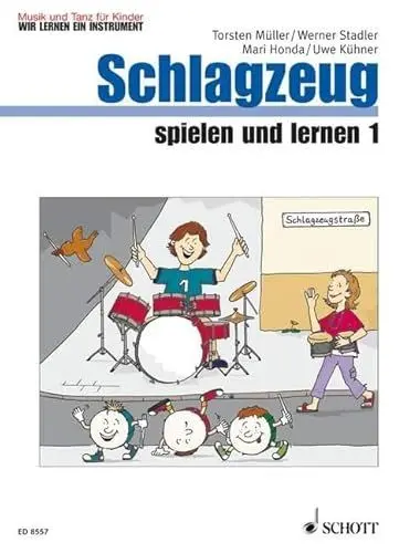 Produktbild: Schlagzeug spielen und lernen: Band 1. Schlagzeug. (Musik und Tanz für Kinder - Wir lernen ein Instrument, Band 1)