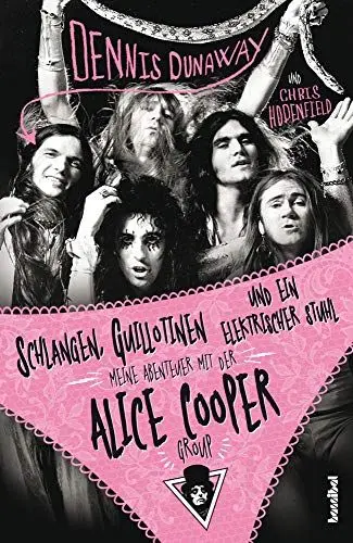 Produktbild: Schlangen, Guillotinen und ein elektrischer Stuhl - Meine Abenteuer mit der Alice Cooper Group