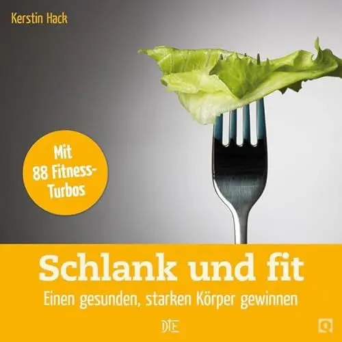Produktbild: Schlank und fit: Einen gesunden, starken Körper gewinnen (Quadro)