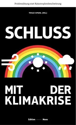 Produktbild: Schluss mit der Klimakrise: Problemlösung statt Katastrophenbeschwörung (Novo)