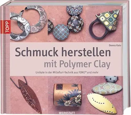 Produktbild: Schmuck herstellen mit Polymer Clay: Unikate in der Millefiori-Technik aus FIMO und mehr