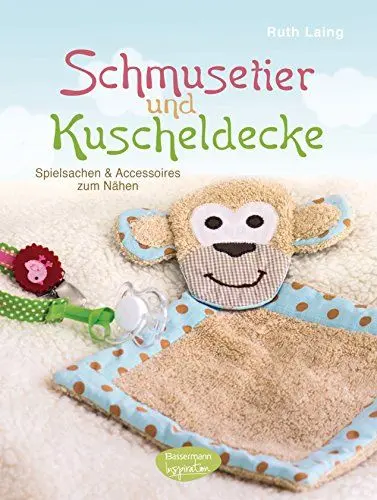 Produktbild: Schmusetier und Kuscheldecke: Spielsachen und Accessoires zum Nähen