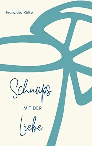Produktbild: Schnaps mit der Liebe: Und andere Begegnungen mit dem Leben