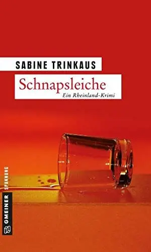 Produktbild: Schnapsleiche: Kriminalroman (Kriminalromane im GMEINER-Verlag)