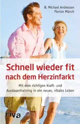 Produktbild: Schnell wieder fit nach dem Herzinfarkt: Mit dem richtigen Kraft- und Ausdauertraining in ein neues, vitales Leben