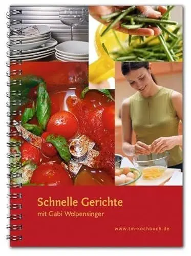 Produktbild: Schnelle Gerichte mit Gabi Wolpensinger: Rezepte für Thermomix®
