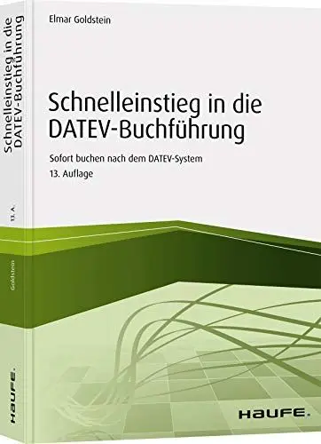 Produktbild: Schnelleinstieg in die DATEV-Buchführung: Sofort buchen nach dem DATEV-System (Haufe Fachbuch)