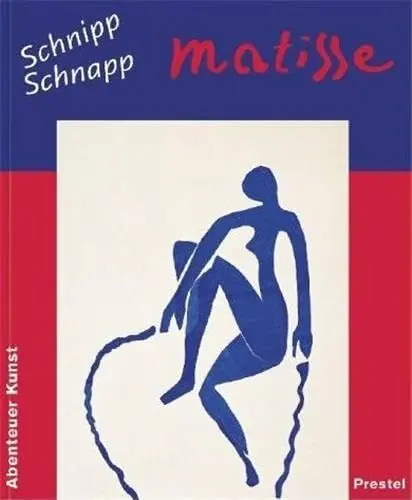 Produktbild: Schnipp Schnapp Matisse (Abenteuer Kunst)
