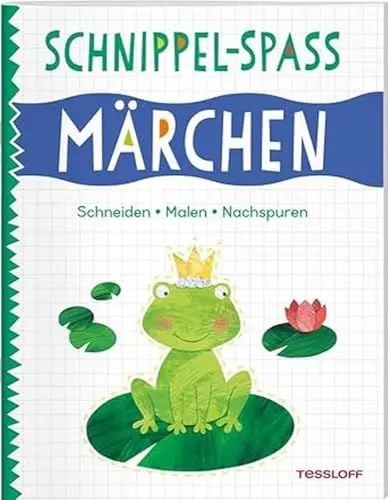 Produktbild: Schnippel-Spaß. Märchen. Schneiden - Malen - Nachspuren / Trainiert den Umgang mit der Schere und die Stifthaltung / Für Kinder ab 4 Jahren: Spielend ... ab 4 Jahren (Spielen & Beschäftigen)