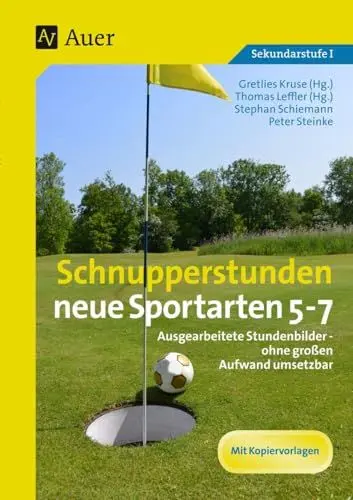Produktbild: Schnupperstunden neue Sportarten 5-7: Ausgearbeitete Stundenbilder - ohne großen Aufwand umsetzbar (5. bis 7. Klasse)