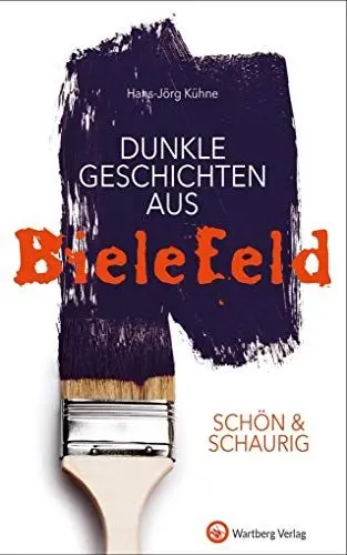 Produktbild: SCHÖN & SCHAURIG - Dunkle Geschichten aus Bielefeld (Geschichten und Anekdoten)