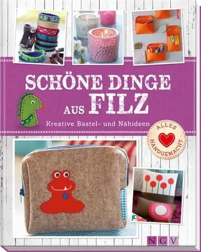 Produktbild: Schöne Dinge aus Filz: Kreative Bastel- und Nähideen