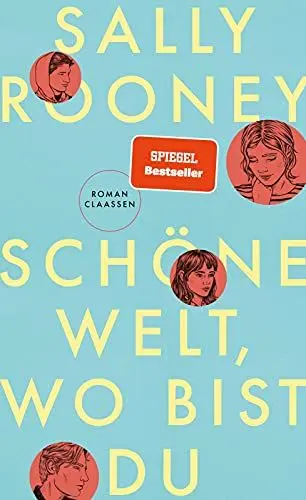 Produktbild: Schöne Welt, wo bist du: Der Nr.1 Bestseller aus UK & USA von der Autorin vom weltweiten Erfolg „Normal People“: Vier junge Menschen über Beziehungen, Ungleichheit und Freiheit