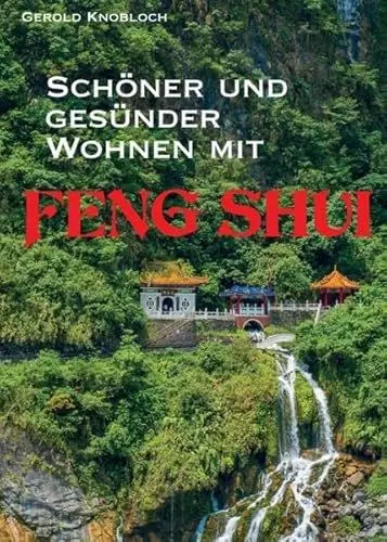Produktbild: Schöner und gesünder Wohnen mit Feng Shui