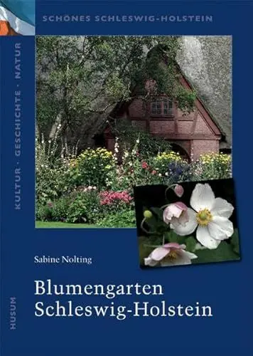 Produktbild: Schönes Schleswig-Holstein: Blumengarten Schleswig-Holstein