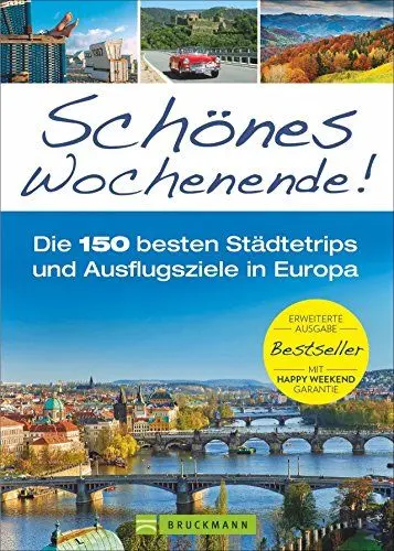 Produktbild: Schönes Wochenende!: Die 150 besten Städtetrips und Ausflugsziele in Europa