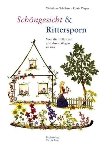 Produktbild: Schöngesicht & Rittersporn: Von alten Pflanzen und ihren Wegen zu uns