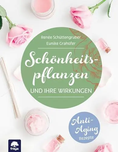 Produktbild: Schönheitspflanzen: Anti-Aging der Natur