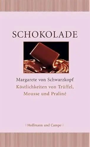 Produktbild: Schokolade.Köstlichkeiten von Trüffel, Mousse und Praliné
