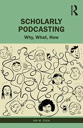 Produktbild: Scholarly Podcasting: Why, What, How?
