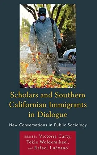 Produktbild: Scholars and Southern Californian Immigrants in Dialogue: New Conversations in Public Sociology