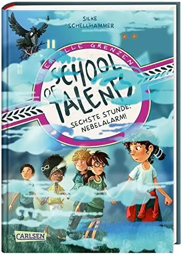 Produktbild: School of Talents 6: Sechste Stunde: Nebelalarm!: Tiere verstehen, durch Wände laufen und sich verwandeln: Diese Schulreihe ab 8 ist randvoll mit fantastischen Talenten! (6)