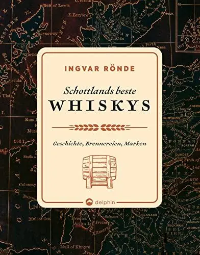 Produktbild: Schottlands beste Whiskys: Geschichte, Brennereien, Marken
