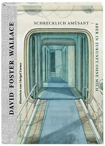 Produktbild: Schrecklich amüsant – aber in Zukunft ohne mich: Illustrierte Ausgabe