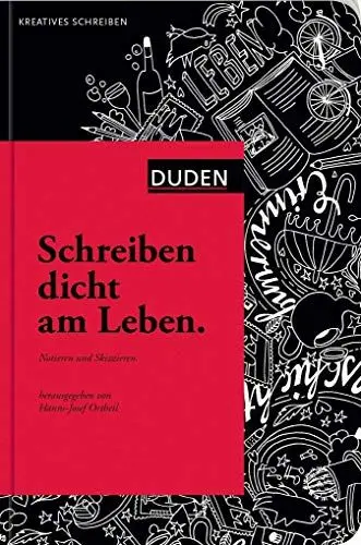 Produktbild: Schreiben dicht am Leben: Notieren und Skizzieren (Duden - Kreatives Schreiben)