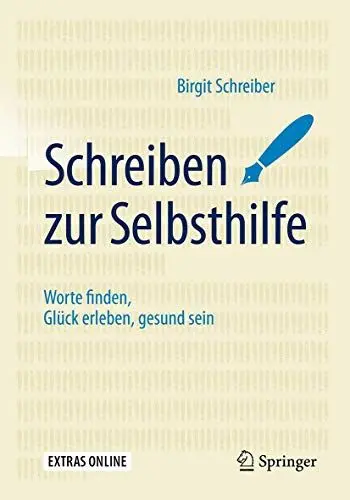 Produktbild: Schreiben zur Selbsthilfe: Worte finden, Glück erleben, gesund sein