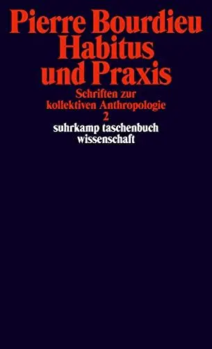 Produktbild: Schriften: Bd. 3: Habitus und Praxis. Schriften zur kollektiven Anthropologie 2 (suhrkamp taschenbuch wissenschaft)