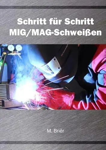 Produktbild: Schritt für Schritt MIG/MAG Schweißen