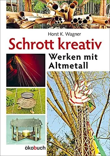 Produktbild: Schrott kreativ: Werken mit Altmetall