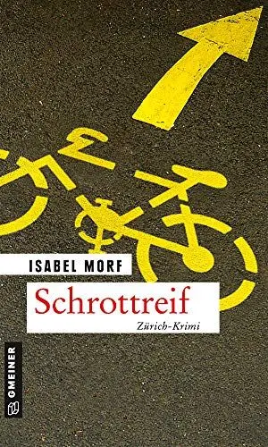 Produktbild: Schrottreif: Kriminalroman (Kommissar Streiff)