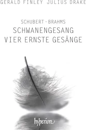 Produktbild: Schubert/Brahms: Schwanengesang / Vier Ernste Gesänge